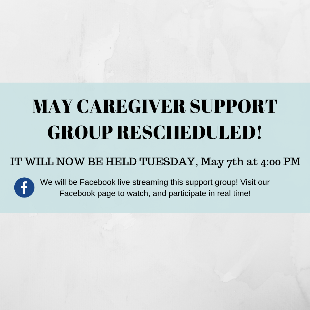 May Caregiver Support Group Rescheduled